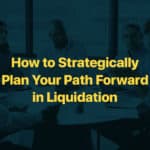 Path Forward in Liquidation